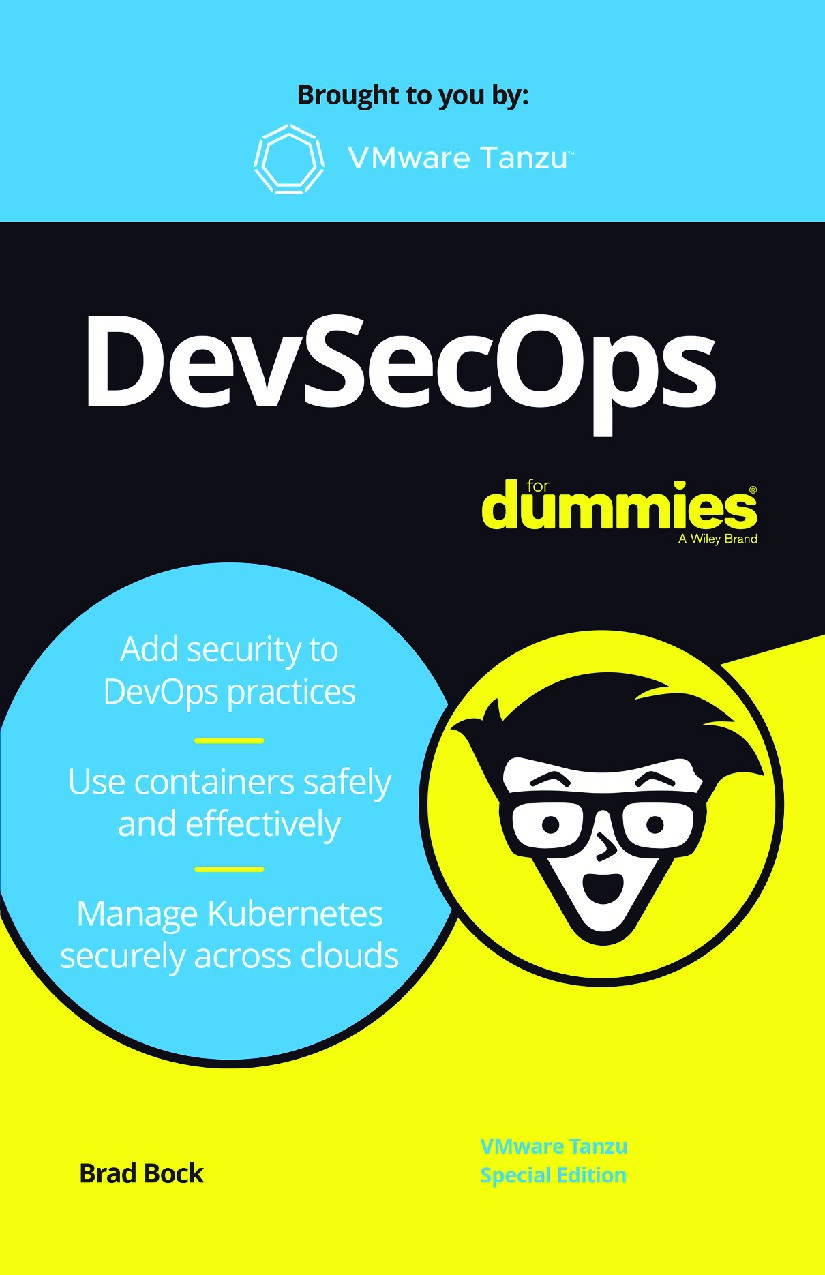 DevSecOps For Dummies®, VMware Tanzu Special Edition