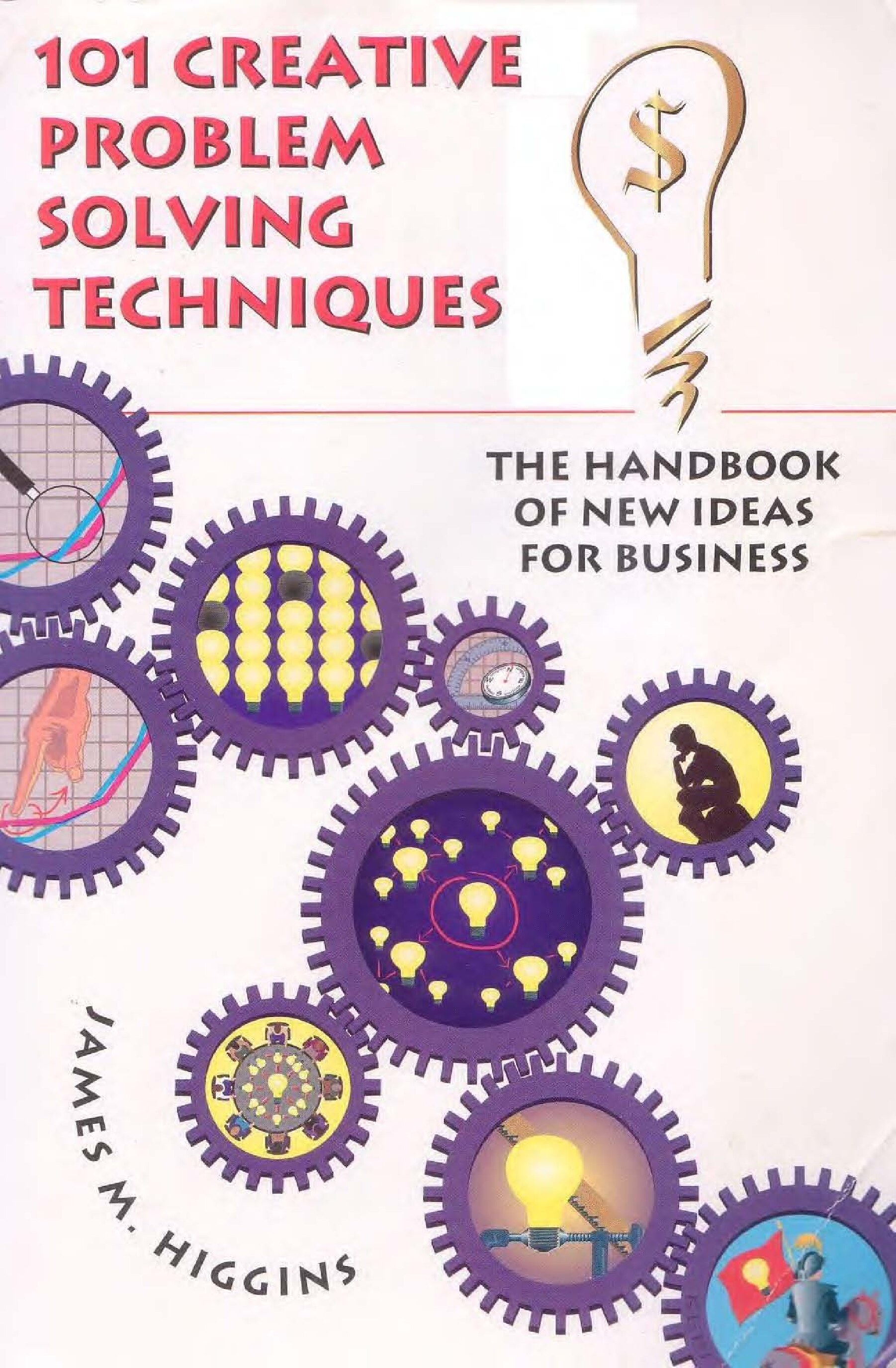 101_Creative_Problem_Solving_Techniques_The_Handbook_of_New_Ideas